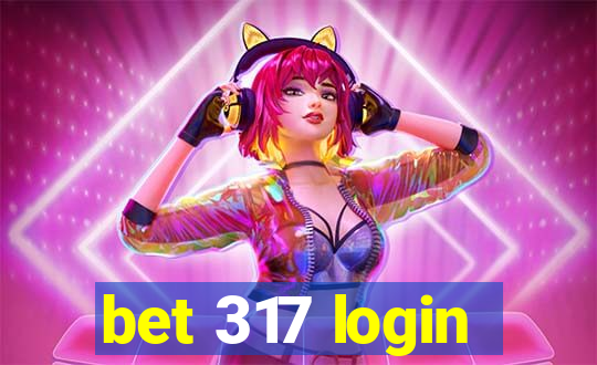 bet 317 login